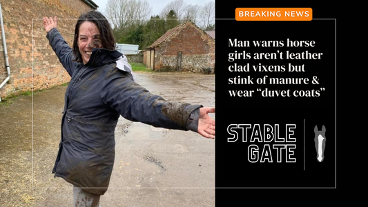 Man Issues Warning That Horse Girls Aren’t Leather Clad Vixens But Stink Of Manure & Wear “Duvet Coats”