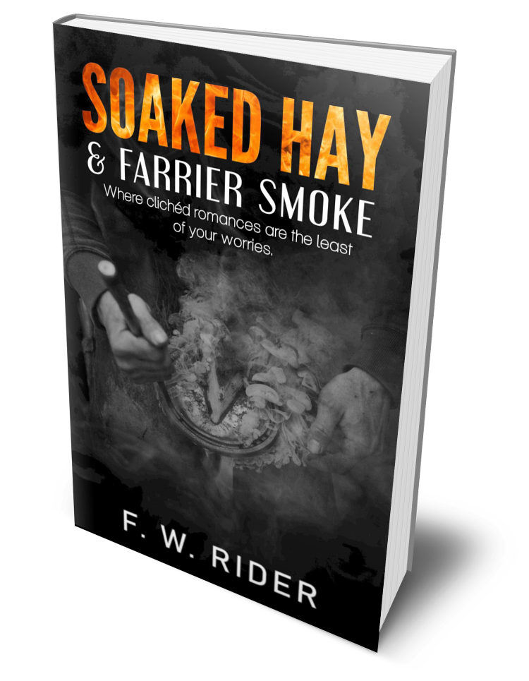 Soaked Hay & Farrier Smoke