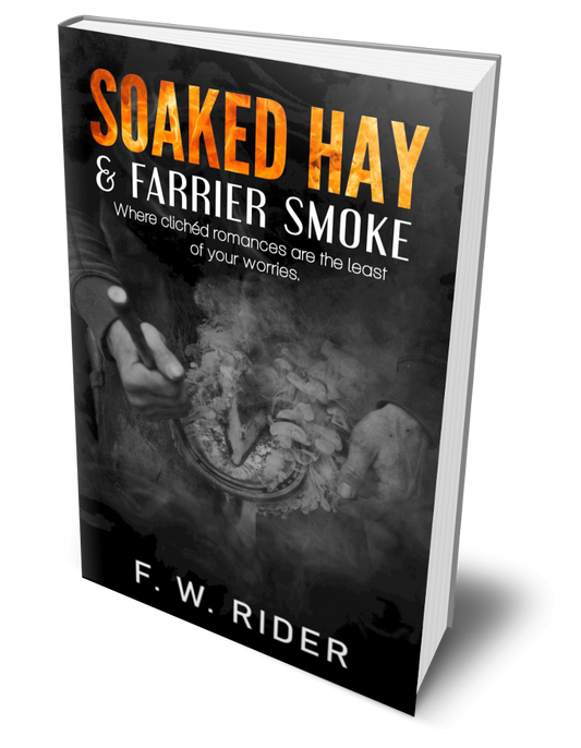 Soaked Hay & Farrier Smoke