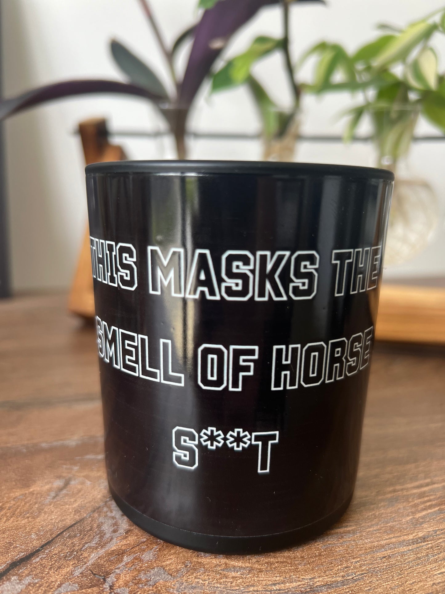 ‘This Masks The Smell Of Horse S**T' 200g Black Candle